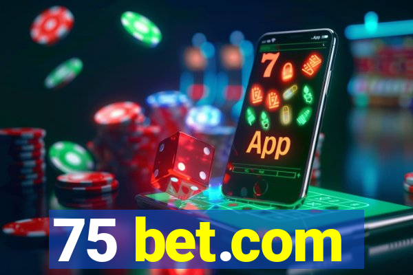 75 bet.com